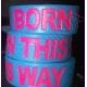 Wristband BORN THIS WAY (Blue)